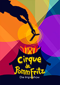 Cirque de Pomm Fritz 6+